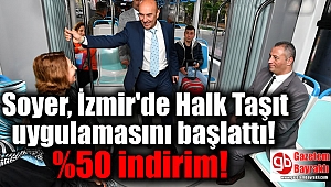 Soyer, İzmir'de Halk Taşıt uygulamasını başlattı
