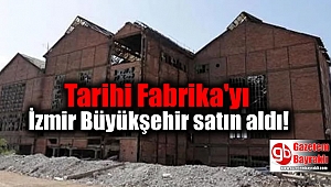 Tarihi Elektrik Fabrikası'nı İzmir Büyükşehir satın aldı