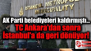 TC Ankara'dan sonra İstanbul'a da geri dönüyor