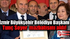 Tunç Soyer mazbatasını aldı