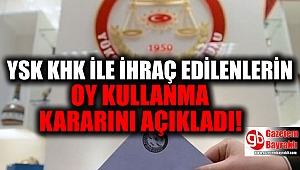 Yüksek Seçim Kurulundan (YSK) KHK'lı seçmen kararı
