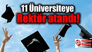 11 Üniversiteye Rektör atandı