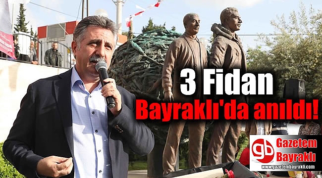 3 Fidan Bayraklı'da anıldı