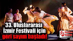 33. Uluslararası İzmir Festivali için geri sayım başladı
