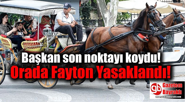 Aydın Kuşadası'nda fayton uygulaması yasaklandı