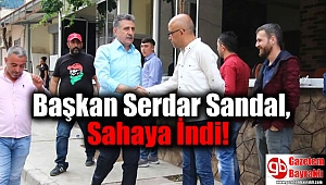 Başkan Serdar Sandal, Sahaya İndi