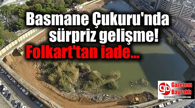 Basmane Çukuru'nda sürpriz gelişme