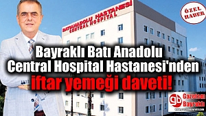 Bayraklı Batı Anadolu Central Hospital Hastanesi'nden iftar yemeği daveti