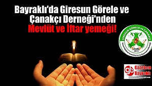 Bayraklı'da Giresun Görele ve Çanakçı Derneği'nden Mevlüt ve İftar yemeği
