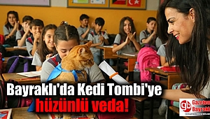 Bayraklı'da Kedi Tombi'ye hüzünlü veda