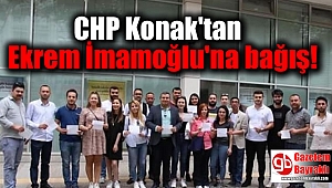 CHP Konak'tan Ekrem İmamoğlu'na bağış