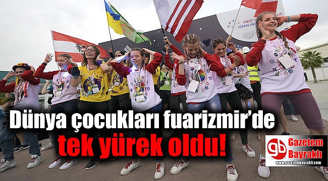 Dünya çocukları fuarizmir’de tek yürek oldu