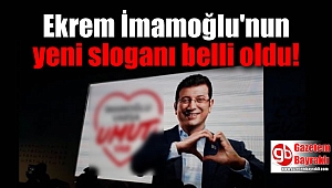 Ekrem İmamoğlu'nun yeni sloganı belli oldu