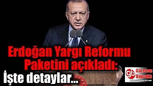 Erdoğan Yargı Reformu Paketini açıkladı: İşte detaylar