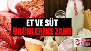 Et ve Süt ürünlerine zam