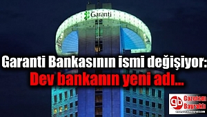 Garanti Bankasının ismi değişiyor