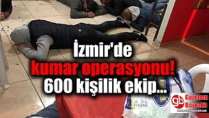 İzmir'de dev kumar operasyonu