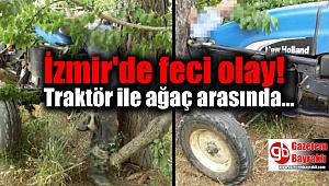 İzmir'de feci olay