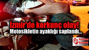 İzmir'de korkunç olay