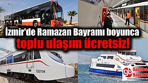 İzmir'de Ramazan Bayramı boyunca toplu ulaşım ücretsiz