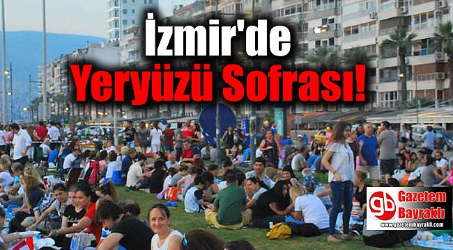İzmir'de Yeryüzü Sofrası Tarihleri