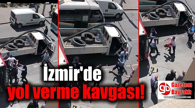 İzmir'de yol verme kavgası