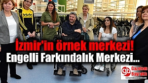 İzmir Engelli Farkındalık Merkezi'ne tam not