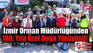 İzmir Orman Müdürlüğünden 180. Yıla Özel Doğa Yürüyüşü