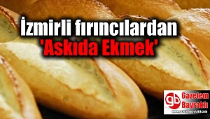 İzmirli fırıncılardan 'Askıda Ekmek'