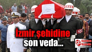 İzmirli şehit gözyaşlarıyla uğurlandı
