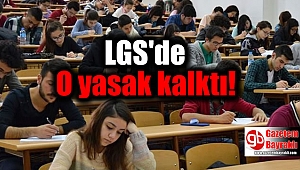 LGS'de O yasak kalktı