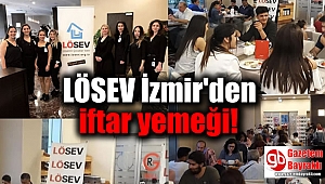 LÖSEV İzmir'den iftar yemeği