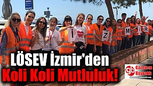 LÖSEV İzmir'den Koli Koli Mutluluk