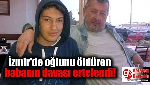 Oğlunu Öldüren Baba: Bıçağın Soykan'ı Nasıl Yaraladığını Hatırlamıyorum