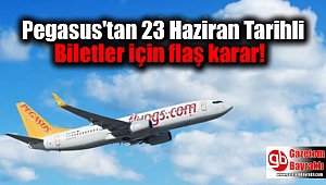 Pegasus'tan 23 Haziran Tarihli Biletler için flaş karar