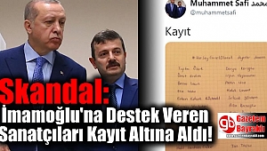 Skandal : İmamoğlu'na Destek Veren Sanatçıları Kayıt Altına Aldı
