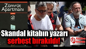 Skandal kitabın yazarı serbest bırakıldı