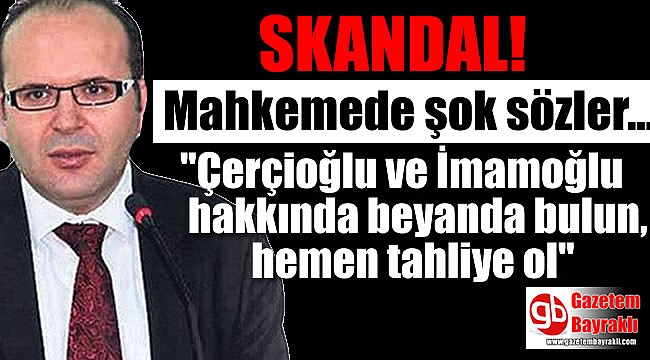 Skandal: Mahkemede şok sözler