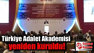Türkiye Adalet Akademisi yeniden kuruldu