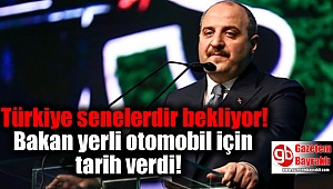 Türkiye senelerdir merakla bekliyor! Bakan yerli otomobil için tarih verdi!