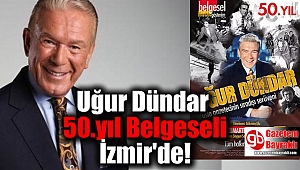 Uğur Dündar 50. yıl Belgeseli İzmir'de
