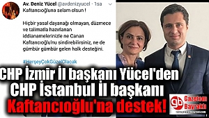 Yücel'den Kaftancıoğlu'na destek