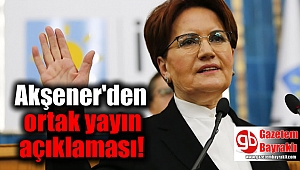 Akşener'den ortak yayın açıklaması