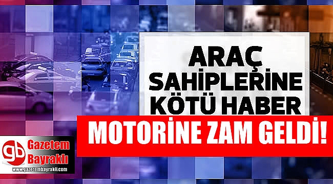 Araç sahipleri dikkat: Zam geldi