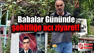 Babalar Gününde şehitliğe acı ziyaret