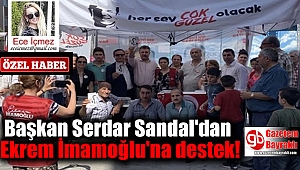 Başkan Serdar Sandal'dan Ekrem İmamoğlu'na destek