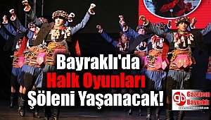 Bayraklı'da Halk Oyunları Şöleni Yaşanacak