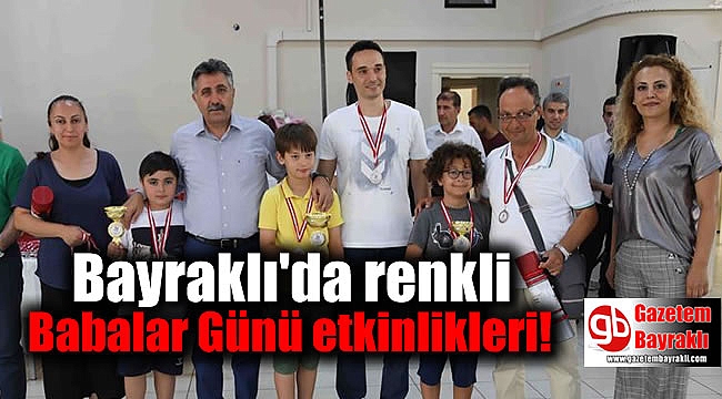 Bayraklı'da renkli Babalar Günü etkinlikleri