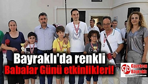 Bayraklı'da renkli Babalar Günü etkinlikleri