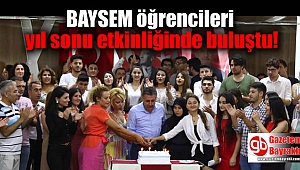 BAYSEM öğrencileri yıl sonu etkinliğinde buluştu